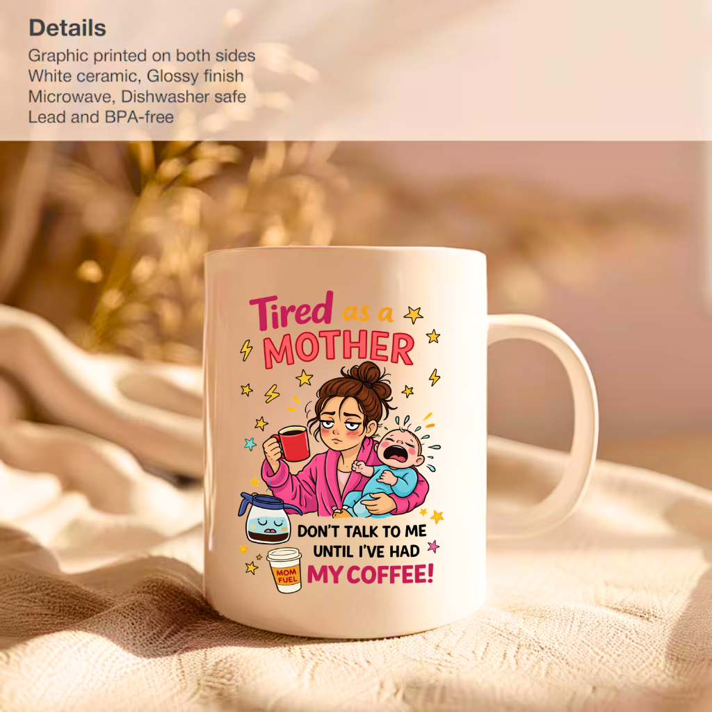 Funny Mom coffee mug. Tired as a mom coffee mug