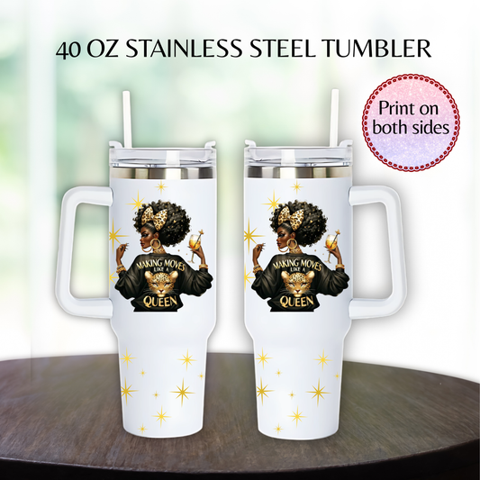 40 oz boss lady  Believe in yourself Style Stainless steel tumbler.