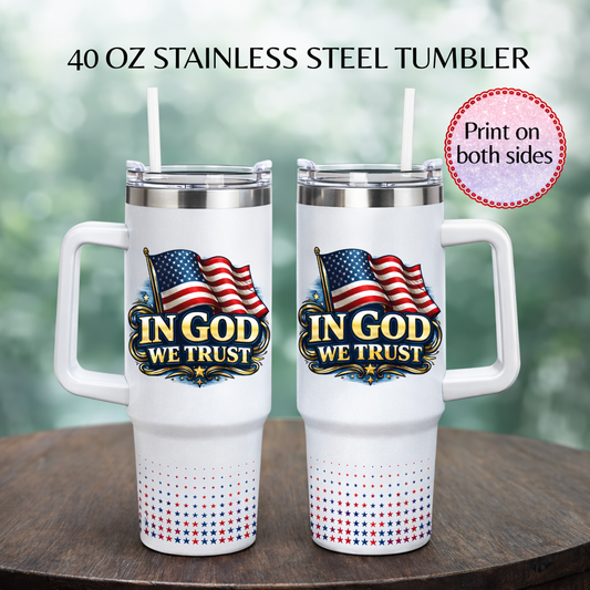 in God we trust USA Flag travel tumbler 40 oz Style Stainless steel tumbler.