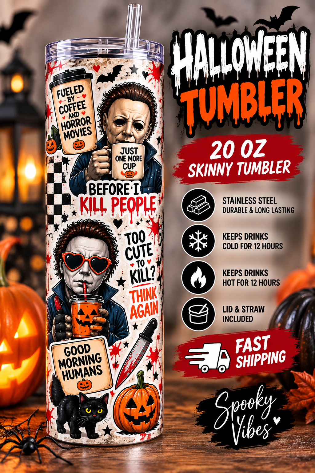 Spooky Halloween tumblerMichael Myers inspired. 20 oz stainless steel skinny tumbler