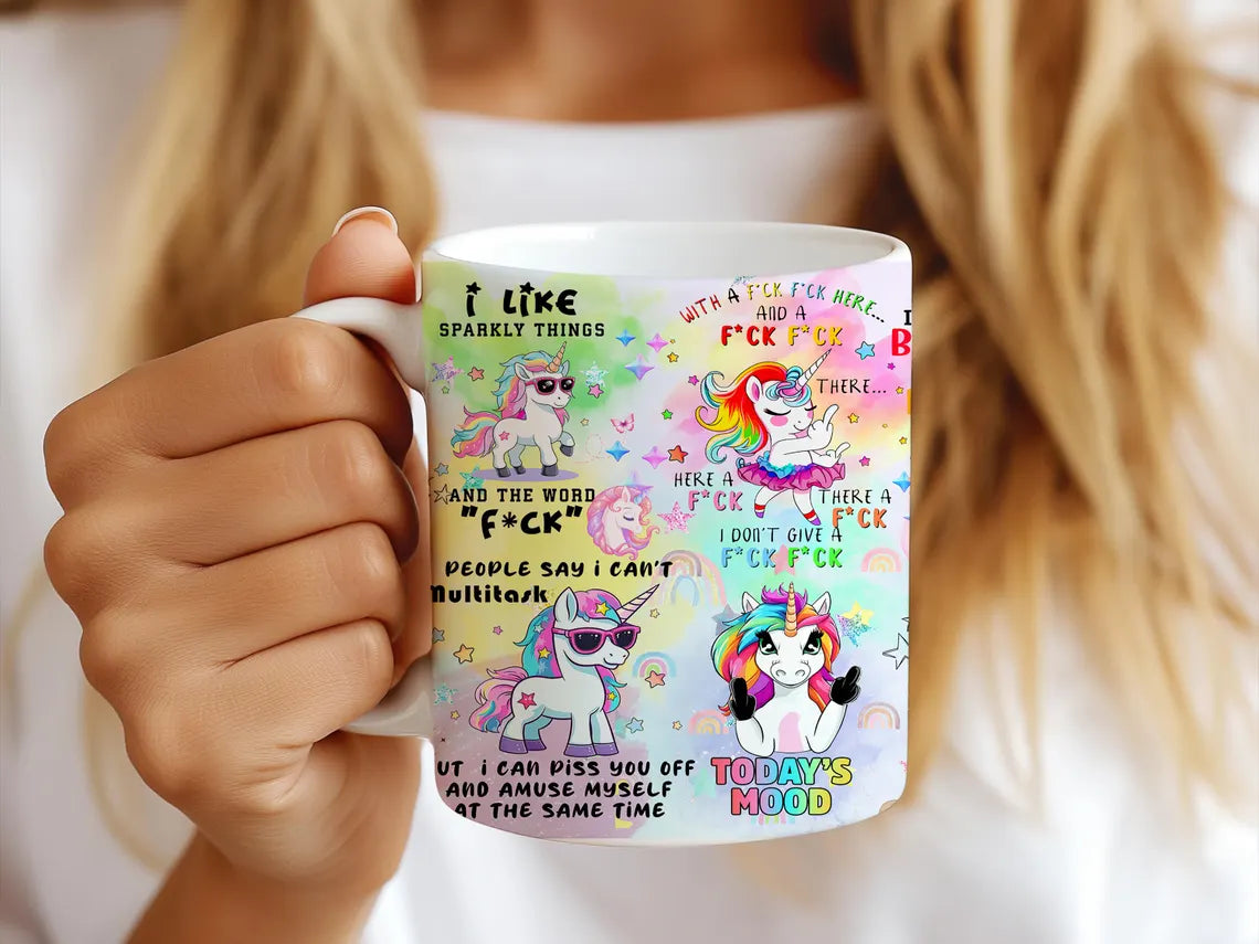 Sarcastic Mug , Popular 15oz and 11oz Funny Mug , Vulgar mug, fun , Funny Unicorn, Snarky