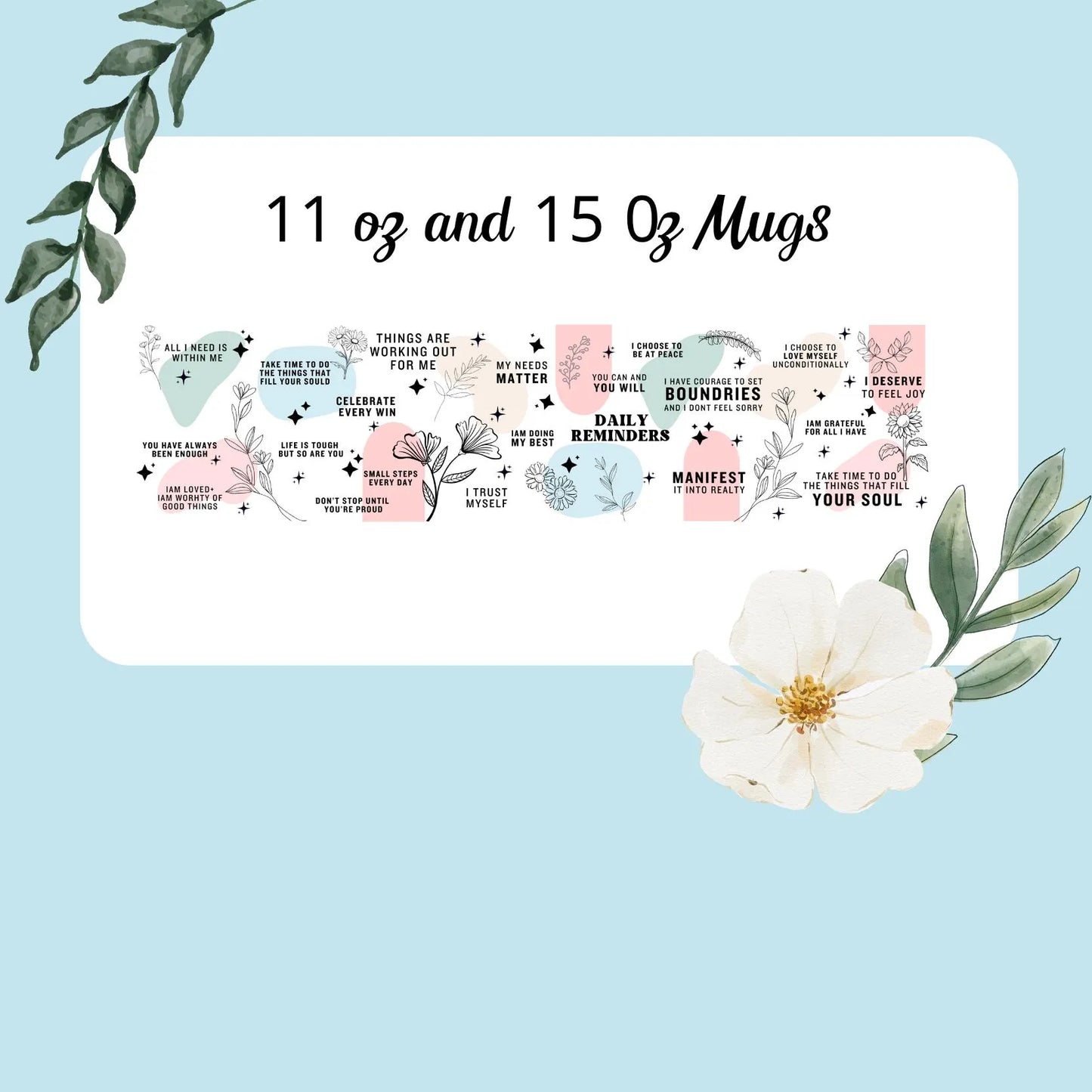 Personalized Daily Affirmations Coffee Mug, tumbler,  Daily Reminders Cup, Best Friend Gift, Mental Health Awareness Gift, Customized Mug